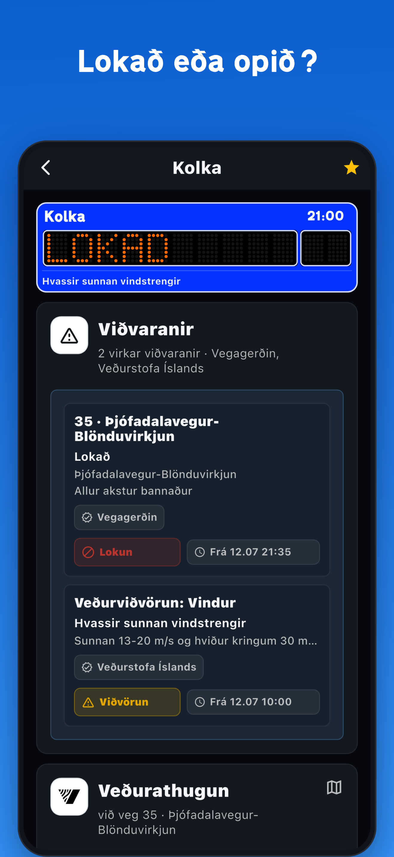 Zamknięta droga wyraźnie pokazana w aplikacji Veðrið
